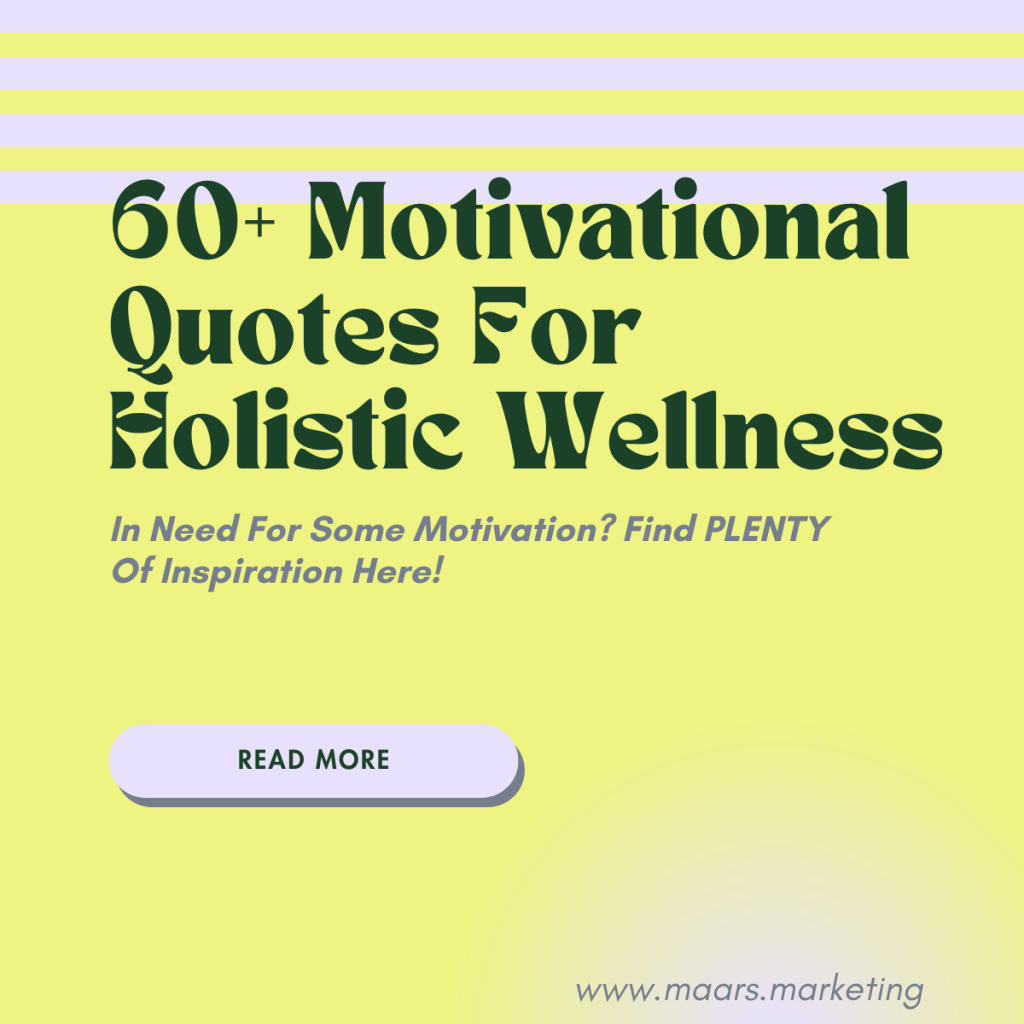 60+ Motivational Quotes For Holistic Wellness&nbsp;Businesses