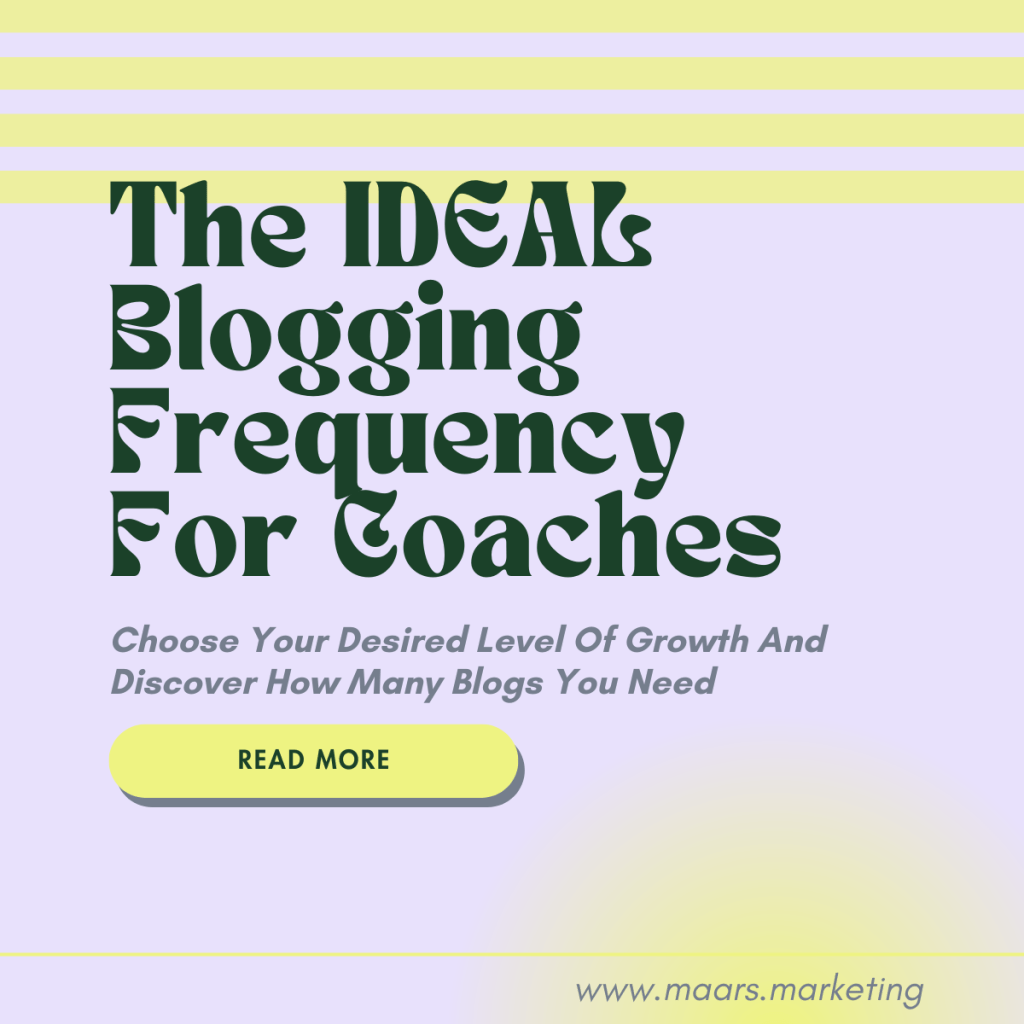 The IDEAL Blogging Frequency For&nbsp;Coaches